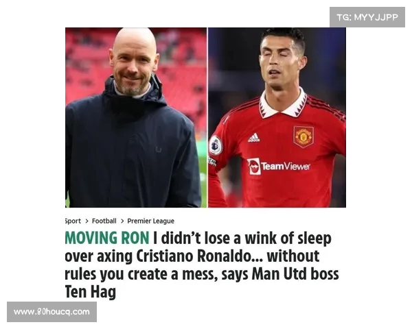 滕哈格谈C罗：他从未是问题 我不会以曼联生涯为中心回顾